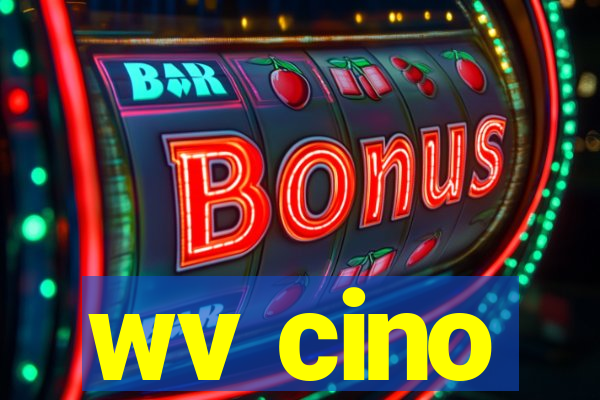 wv cino